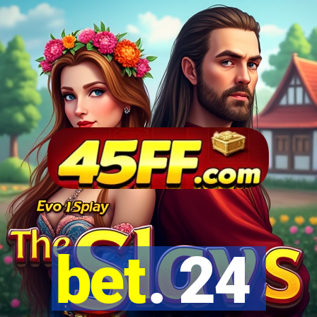 bet. 24